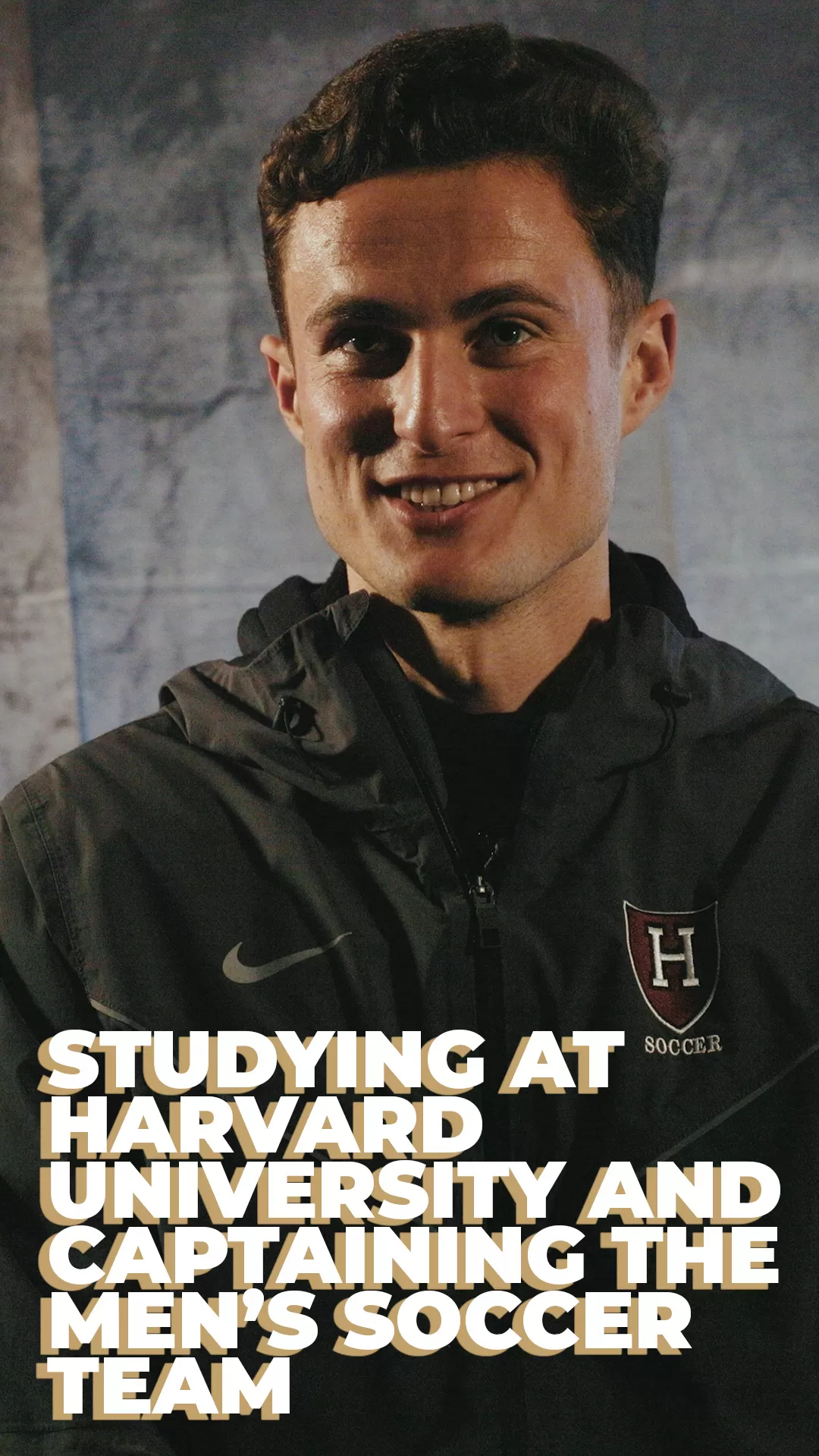 STUDYING AT HARVARD & CAPTAINING THE MEN'S SOCCER TEAM - TANER DOGAN